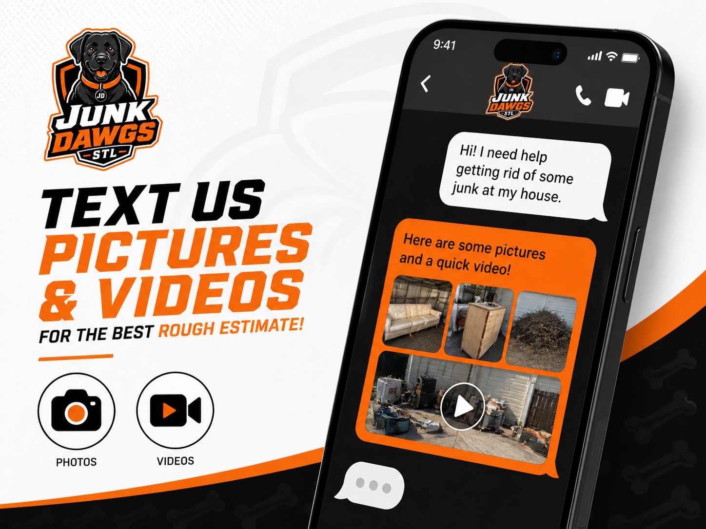 Text Junk Dawgs STL for a rough junk removal estimate